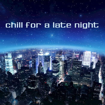 Various Artists - Chill For A Late Night