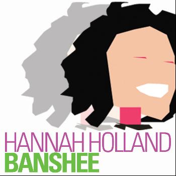 Hannah Holland - Banshee