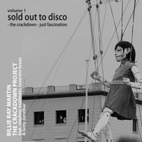 Billie Ray Martin - The Crackdown Project, Vol.1 (Sold Out to Disco: The Crackdown / Fascination) [feat. Lusty Zanzibar, Stephen Mallinder & Maertini Broes]