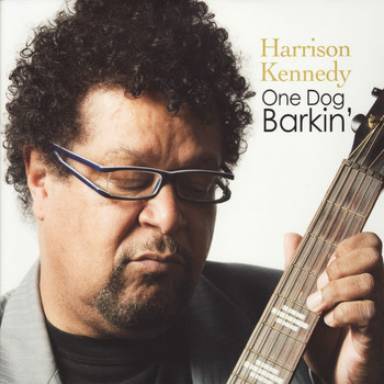Harrison Kennedy - One Dog Barkin'
