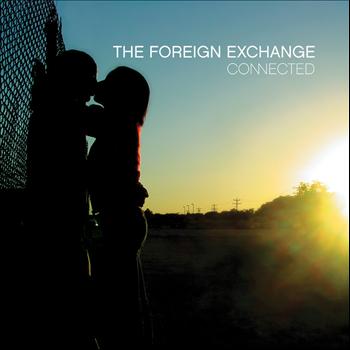 The Foreign Exchange - Connected (Extended Edition)