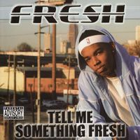 DJ Fresh - Tell Me Something Fresh (Explicit)
