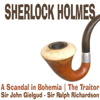 Sir John Gielgud - Sherlock Holmes - A Scandal in Bohemia, The Traitor
