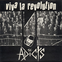 The Adicts - Viva La Revolution