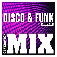 Generation Mix - Disco & Funk Mix 1 : Non Stop Medley Party