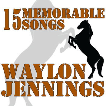 Waylon Jennings - 15 Memorable Songs
