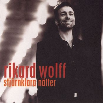 Rikard Wolff - Stjärnklara Nätter