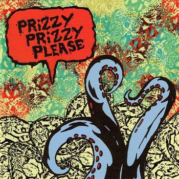 Prizzy Prizzy Please - Prizzy Prizzy Please