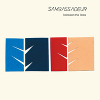 Sambassadeur - Between The Lines