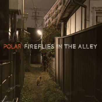 Polar - Fireflies in the Alley