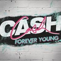 Cash Cash - Forever Young