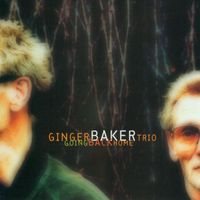 Ginger Baker Trio - Going Back Home
