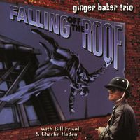 Ginger Baker Trio - Falling Of The Roof
