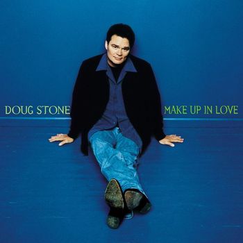 Stone, Doug - Make Up In Love