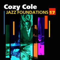 Cozy Cole - Jazz Foundations Vol. 17