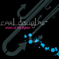 Carl Douglas - Return Of The Fighter