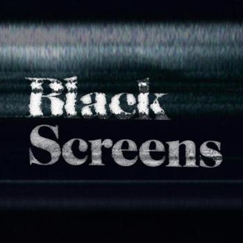 Black Screens - Yours