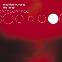 Mephisto Odyssey - The Lift EP