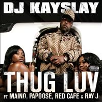 DJ KAYSLAY - Thug Luv (Explicit)