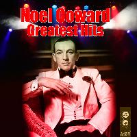 Noel Coward - Greatest Hits