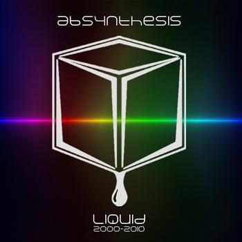 Absynthesis - Liquid: Ambient Works 2000-2010