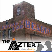 The Aztext - Haven't You Heard