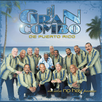El Gran Combo De Puerto Rico - Sin Salsa No Hay Paraíso