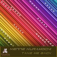 Kenne Kuramochi - Take Me Back (Remixes)