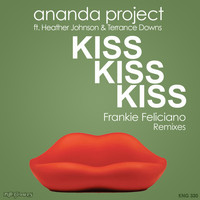 Ananda Project - Kiss Kiss Kiss (Frankie Feliciano Remixes)