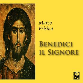 Marco Frisina - Benedici il Signore