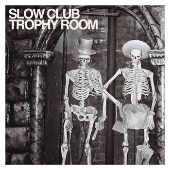 Slow Club - Trophy Room