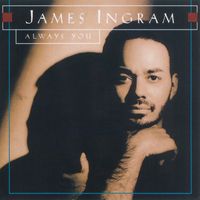 James Ingram - Always You