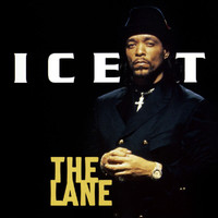 Ice T - The Lane (Explicit)