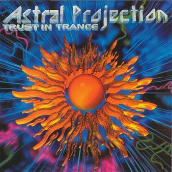 Astral Projection - Trust In Trance vol 3