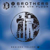 2 Brothers On The 4th Floor - Remixes 3