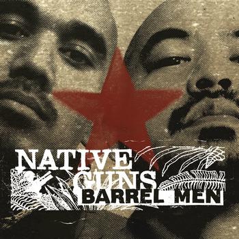 Native Guns - Barrel Men