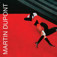 Martin Dupont - Lost and Late...