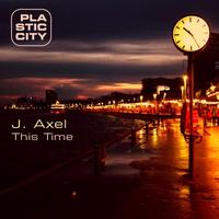 J. Axel - This Time