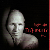 Rusty - Zinfidelity Vol. 1