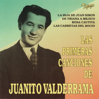 Juanito Valderrama - Las Primeras Canciones de Juanito Valderrama