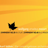 The Concertgebouw Orchestra - Mozart: Symphonies Nos. 39, 40