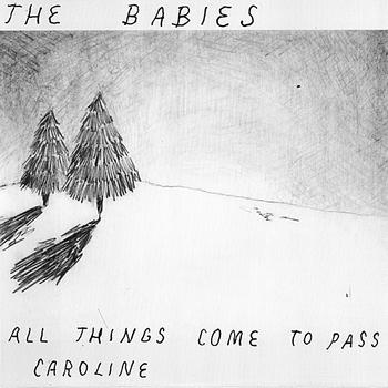 The Babies - All Things Come To Pass
