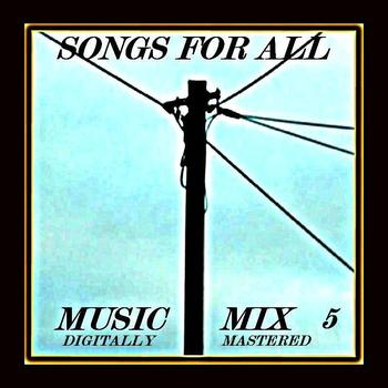 Various Artists - Songs for All - Music Mix Vol. 5