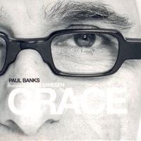 Paul Banks - Grace (feat. Jakob Dinesen)