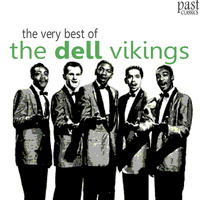 The Dell Vikings - The Very Best of The Dell Vikings