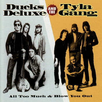 Ducks Deluxe - Ducks Deluxe and Tyla Gang - All Too Much & Blow Me Out