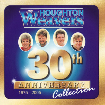 The Houghton Weavers - 30th Anniversary Collection - 1975-2005
