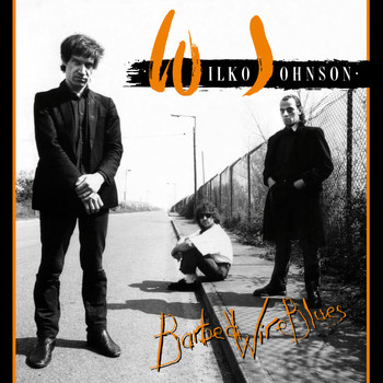 Wilko Johnson - Barbed Wire Blues