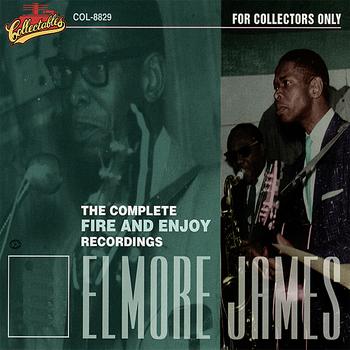 Elmore James - The Complete Fire and Enjoy Recordings