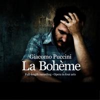 Giacomo Puccini - Puccini : La Bohème (Opera In Four Acts, Full-lengh Recording, Remastered)